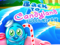 Spiel Zurück nach Candyland: Süßer Fluss Online