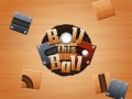 Spiel Roll diesen Ball Online