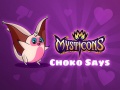 Spiel Mysticons Choko Say Online