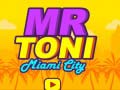 Spiel Herr Toni Miami Stadt Online