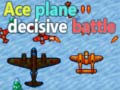 Spiel Ass Flugzeug entscheidende Schlacht Online