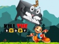 Spiel Kill der Buddy Online