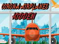 Spiel Verborgene Corona-Flugzeuge Online