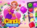 Spiel Candy Smash Mania Online