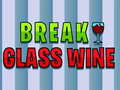 Spiel Glas Wein brechen Online