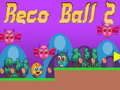 Spiel Reco Ball 2 Online