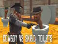 Spiel Cowboy gegen Skibidi-Toiletten Online