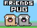 Spiel Freunde Pug Online