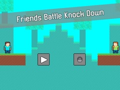 Spiel Freunde Kampf: Knock Down Online