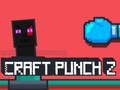 Spiel Craft Punch 2 Online