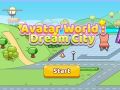 Spiel Avatar-Welt: Stadt der Träume Online