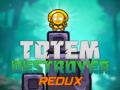 Spiel Totem Zerstörer Redux Online