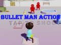 Spiel Bullet Man Aktion Online