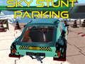 Spiel Himmel Stunt Parkplatz Online