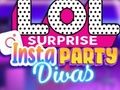 Spiel LOL Surprise Insta Party Divas Online