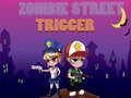 Spiel Zombie Straßen-Trigger Online