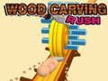 Spiel Holz Schnitzen Rush Online