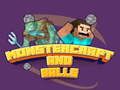 Spiel Monstercraft und Bälle Online