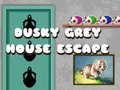 Spiel Flucht aus dem Düsteren Grauen Haus Online
