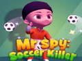 Spiel Mr. Spion: Fußballkiller Online