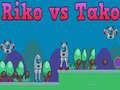 Spiel Riko gegen Tako Online