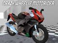 Spiel Verrückter Wheelie-Motorradfahrer Online