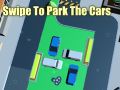 Spiel Wischen, um die Autos zu parken Online