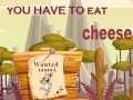 Spiel Du musst Käse essen Online