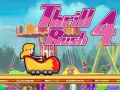 Spiel Thrill Rush 4 Online
