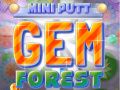 Spiel Mini Putt: Der Edelsteinwald Online