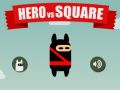 Spiel Held gegen Quadrat Online