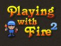 Spiel Mit Feuer spielen 2 Online