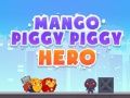 Spiel Mango Schweinchen Hero Online