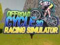 Spiel Offroad Fahrrad 3D Rennsimulator Online
