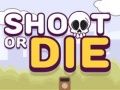 Spiel Schieß oder stirb Online Spiel Schieß oder stirb Online