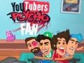 Spiel Psycho-Fan von YouTubern Online