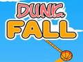 Spiel Dunk Fall Online