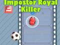 Spiel Königlicher Killer der Impostoren unter uns Online