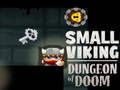 Spiel Kleine Wikinger-Dungeon des Untergangs Online