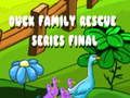Spiel Finale der Entenfamilienrettungsserie Online