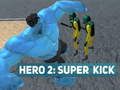 Spiel Held 2: Super Kick Online