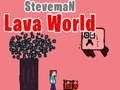 Spiel Steveman Lavawelt Online