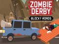 Spiel Zombie Derby: Blockige Straßen Online