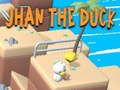 Spiel Jhan die Ente Online