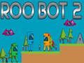 Spiel Roo Bot 2 Online