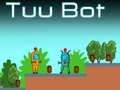 Spiel Tuu Bot Online