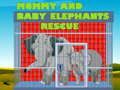 Spiel Rettung von Mama und Baby-Elefanten Online