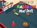 Spiel Garten von BanBan: Verrückter Drift Online