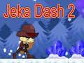 Spiel Jeka Dash 2 Online