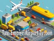 Spiel Taxi-Imperium: Flughafen-Tycoon Online Spiel Taxi-Imperium: Flughafen-Tycoon Online